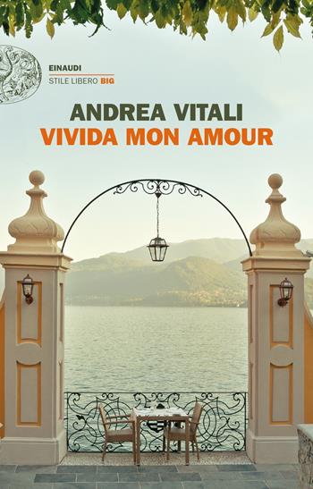 Vivida mon amour - Andrea Vitali - Libro Einaudi 2021, Einaudi. Stile libero big | Libraccio.it