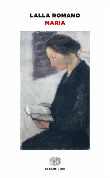 Maria - Lalla Romano - Libro Einaudi 2021, Einaudi tascabili. Scrittori | Libraccio.it