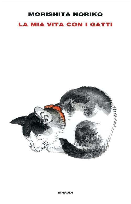 La mia vita con i gatti - Noriko Morishita - Libro Einaudi 2021,  Supercoralli