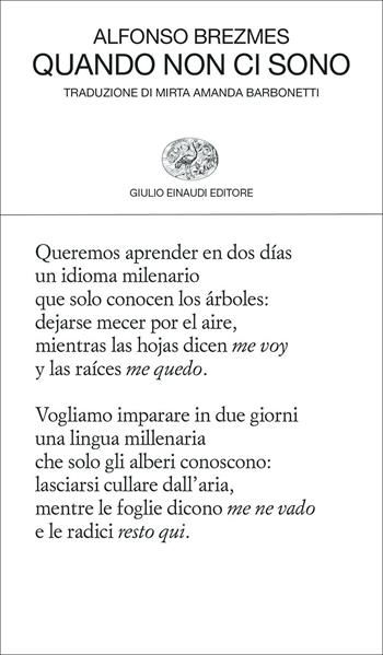 Quando non ci sono. Testo originale a fronte - Alfonso Brezmes - Libro Einaudi 2021, Collezione di poesia | Libraccio.it