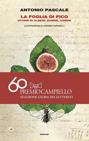 La foglia di fico. Storie di alberi, donne, uomini - Antonio Pascale - Libro Einaudi 2021, Supercoralli | Libraccio.it
