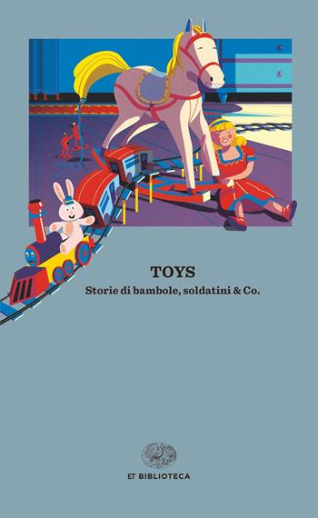 Toys  - Libro Einaudi 2021, Einaudi tascabili | Libraccio.it