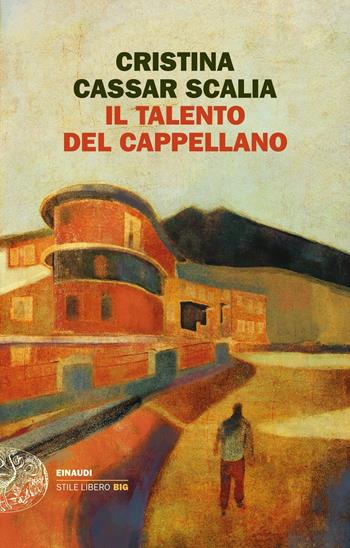 Il talento del cappellano - Cristina Cassar Scalia - Libro Einaudi 2021, Einaudi. Stile libero big | Libraccio.it