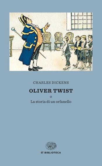 Oliver Twist o la storia di un orfanello - Charles Dickens - Libro Einaudi 2021, Einaudi tascabili. Biblioteca | Libraccio.it