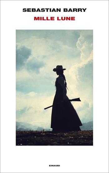Mille lune - Sebastian Barry - Libro Einaudi 2022, Supercoralli | Libraccio.it