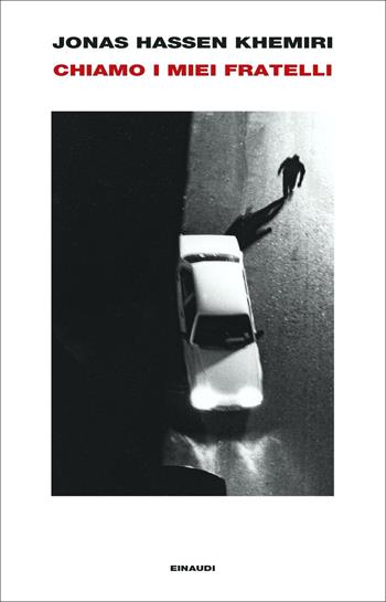 Chiamo i miei fratelli - Jonas Hassen Khemiri - Libro Einaudi 2022, Supercoralli | Libraccio.it