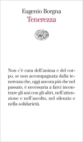 Tenerezza - Eugenio Borgna - Libro Einaudi 2022, Vele | Libraccio.it