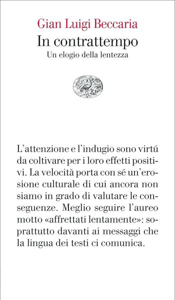 In contrattempo. Un elogio della lentezza - Gian Luigi Beccaria - Libro Einaudi 2022, Vele | Libraccio.it