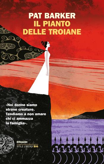 Il pianto delle troiane - Pat Barker - Libro Einaudi 2022, Einaudi. Stile libero big | Libraccio.it