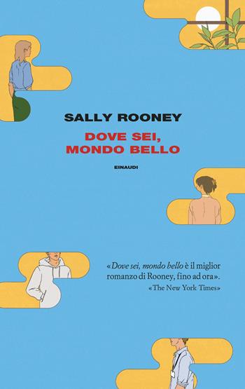 Dove sei, mondo bello - Sally Rooney - Libro Einaudi 2022, Supercoralli | Libraccio.it