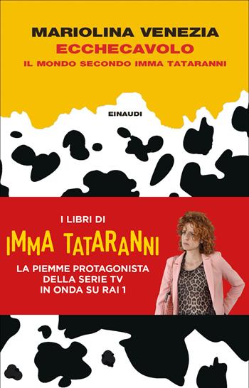 Ecchecavolo. Il mondo secondo Imma Tataranni - Mariolina Venezia - Libro Einaudi 2021, I coralli | Libraccio.it