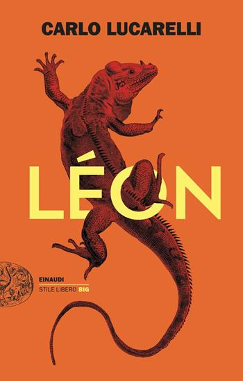 Léon - Carlo Lucarelli - Libro Einaudi 2021, Einaudi. Stile libero big | Libraccio.it