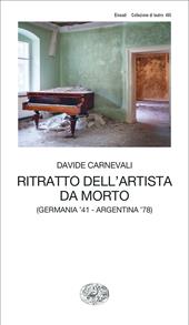 Ritratto dell'artista da morto (Germania '41 - Argentina '78)