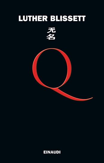 Q - Luther Blissett - Libro Einaudi 2022, Fuori collana | Libraccio.it