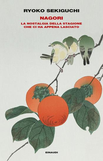 Nagori. La nostalgia della stagione che ci ha appena lasciato - Ryoko Sekiguchi - Libro Einaudi 2022, Frontiere Einaudi | Libraccio.it