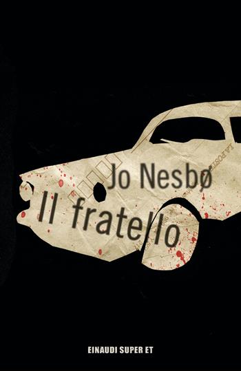 Il fratello - Jo Nesbø - Libro Einaudi 2022, Super ET | Libraccio.it