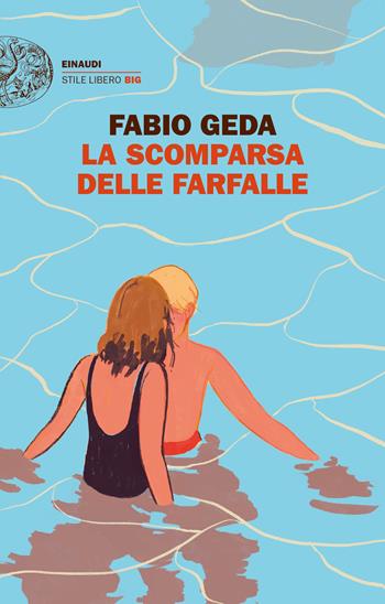 La scomparsa delle farfalle - Fabio Geda - Libro Einaudi 2023, Einaudi. Stile libero big | Libraccio.it