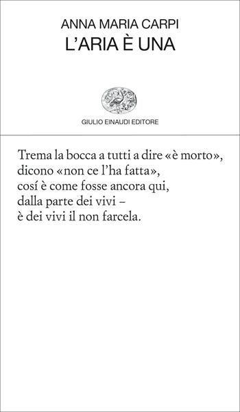 L' aria è una - Anna Maria Carpi - Libro Einaudi 2022, POESIA | Libraccio.it