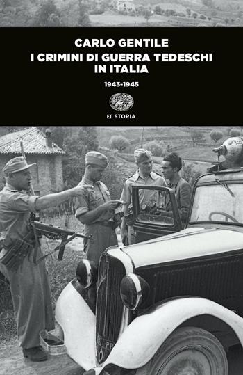 I crimini di guerra tedeschi in Italia (1943-1945) - Carlo Gentile - Libro Einaudi 2022, Einaudi tascabili. Saggi | Libraccio.it