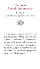 Sí vax. Dialogo tra un pragmatico e un non so