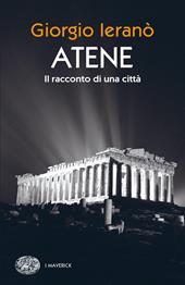 Atene. Il racconto di una città