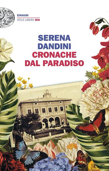 Cronache dal Paradiso - Serena Dandini - Libro Einaudi 2022, Einaudi. Stile libero big | Libraccio.it