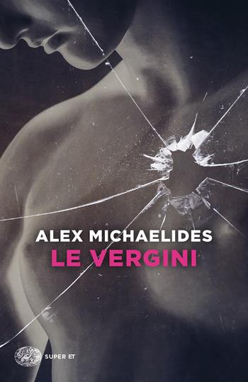Le vergini - Alex Michaelides - Libro Einaudi 2022, Super ET | Libraccio.it