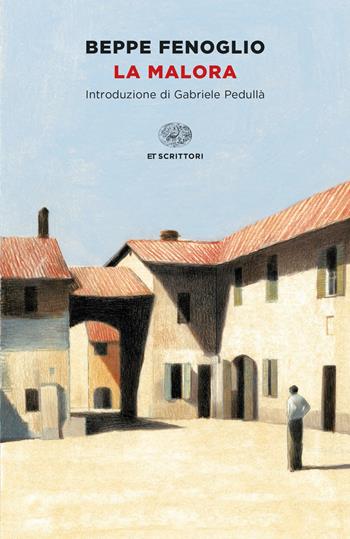 La malora - Beppe Fenoglio - Libro Einaudi 2022, Einaudi tascabili. Scrittori | Libraccio.it