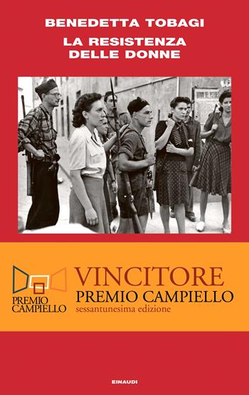 La Resistenza delle donne - Benedetta Tobagi - Libro Einaudi 2022, Frontiere Einaudi | Libraccio.it