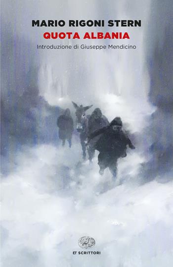Quota Albania - Mario Rigoni Stern - Libro Einaudi 2022, Einaudi tascabili. Scrittori | Libraccio.it