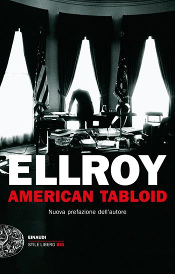 American tabloid - James Ellroy - Libro Einaudi 2022, Einaudi. Stile libero big | Libraccio.it