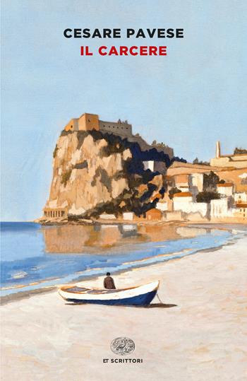 Il carcere - Cesare Pavese - Libro Einaudi 2022, Einaudi tascabili | Libraccio.it