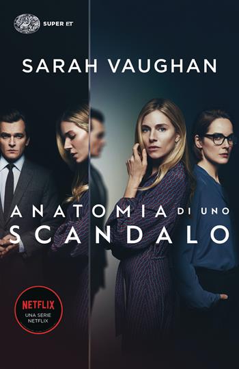 Anatomia di uno scandalo - Sarah Vaughan - Libro Einaudi 2022, Super ET | Libraccio.it