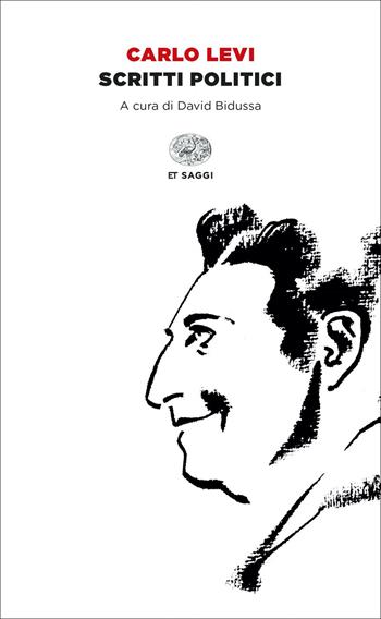 Scritti politici - Carlo Levi - Libro Einaudi 2022, Einaudi tascabili. Saggi | Libraccio.it