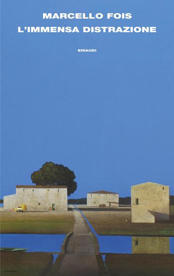L'immensa distrazione - Marcello Fois - Libro Einaudi 2025, Supercoralli | Libraccio.it