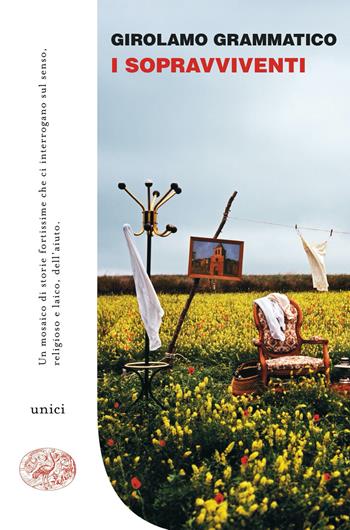 I sopravviventi - Girolamo Grammatico - Libro Einaudi 2023, Unici | Libraccio.it