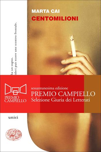 Centomilioni - Marta Cai - Libro Einaudi 2023, Unici | Libraccio.it