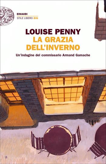 La grazia dell'inverno. Un’indagine del commissario Armand Gamache - Louise Penny - Libro Einaudi 2023, Einaudi. Stile libero | Libraccio.it