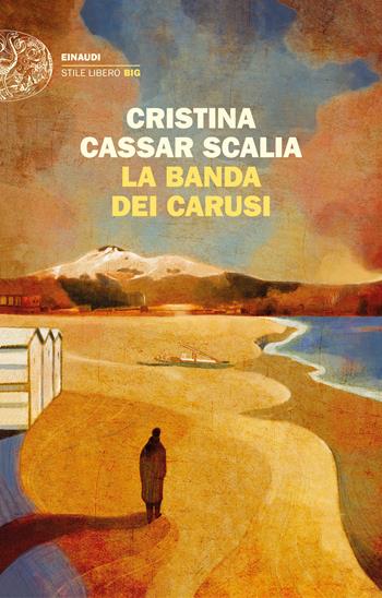 La banda dei carusi - Cristina Cassar Scalia - Libro Einaudi 2023, Einaudi. Stile libero | Libraccio.it