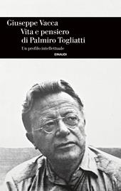 Vita e pensiero di Palmiro Togliatti. Un profilo intellettuale
