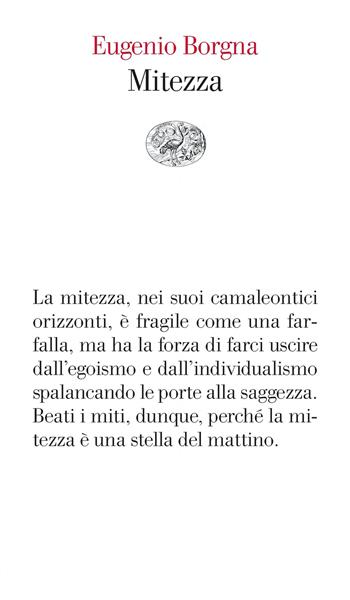 Mitezza - Eugenio Borgna - Libro Einaudi 2023, Vele | Libraccio.it