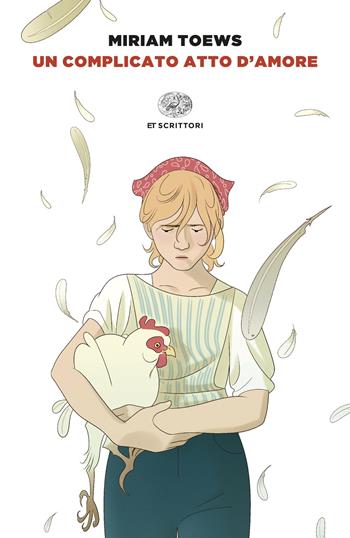 Un complicato atto d'amore - Miriam Toews - Libro Einaudi 2025, Einaudi tascabili. Scrittori | Libraccio.it