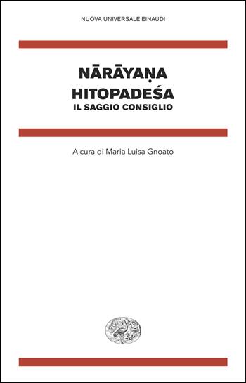 Hitopadesa. Il saggio consiglio - Narayana - Libro Einaudi 2025, Nuova Universale Einaudi | Libraccio.it