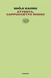 Attenta, Cappuccetto Rosso