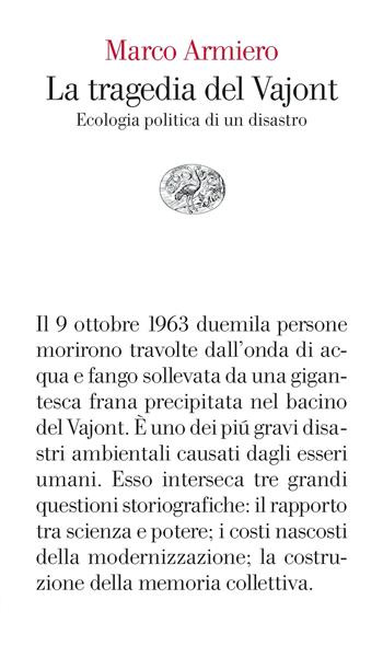 La tragedia del Vajont. Ecologia politica di un disastro - Marco Armiero - Libro Einaudi 2023, Vele | Libraccio.it