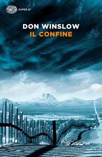 Il confine - Don Winslow - Libro Einaudi 2023, Super ET | Libraccio.it