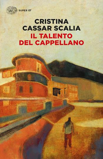 Il talento del cappellano - Cristina Cassar Scalia - Libro Einaudi 2023, Super ET | Libraccio.it