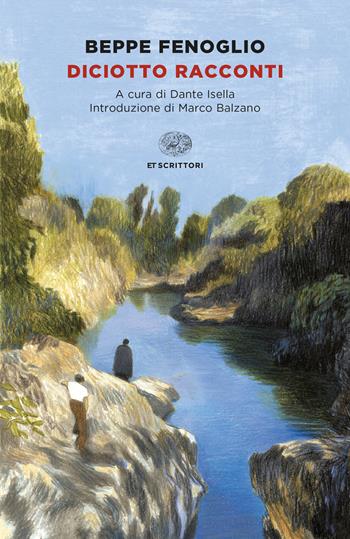 Diciotto racconti - Beppe Fenoglio - Libro Einaudi 2024, Einaudi tascabili. Scrittori | Libraccio.it