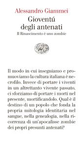 Gioventù degli antenati. Il Rinascimento è uno zombie