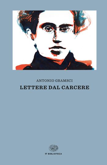 Lettere dal carcere - Antonio Gramsci - Libro Einaudi 2023, Einaudi tascabili. Biblioteca | Libraccio.it